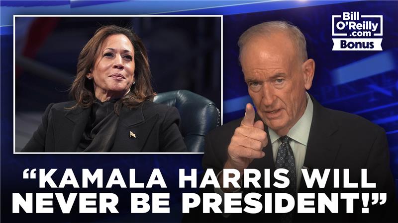 Bill O'Reilly Shocked by Kamala Harris's Biden DELUSION